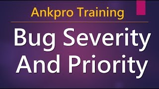 Manual testing 40  What is bug severity and priority Differences between bug severity and priority [upl. by Ennirak]