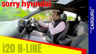 Hyundai i20 N Line 🔥 असली Drive Review 🔥 Ask CARGURU [upl. by Carrew]