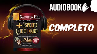 MAIS ESPERTO QUE O DIABO AUDIOBOOK COMPLETO  Napoleon Hill [upl. by Ssenav]