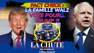 FACT CHECK  la famille Walz vote pour TRUMP   Le récap de La Chute [upl. by Monte]