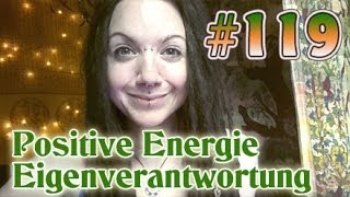 VLog 119 Mut zur Eigenverantwortung amp Veränderung  Positive Energie [upl. by Cindelyn39]