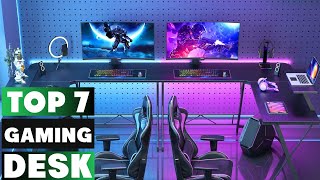 Top 7 Best Gaming Desks in 2024 [upl. by Deacon692]