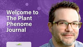 The Plant Phenome Journal Editor Welcome Video [upl. by Nnyleuqcaj]