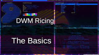 The basics of DWM ricing Dynamic Window Manager [upl. by Ribak13]