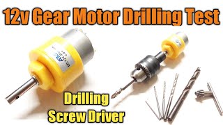 12v 300 RPM Gear Motor Drilling Screw Driver Test [upl. by Adora957]