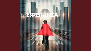 Esperanza [upl. by Custer]