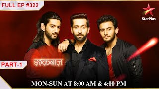 Kya Oberoi brothers dhoondh paayenge Baby ke pita ko  Part 1  S1  Ep322  Ishqbaaz [upl. by Clough]