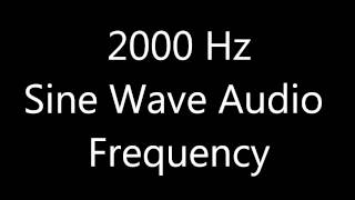 2000 Hz 2 kHz Sine Wave Sound Frequency Tone [upl. by Innaig]