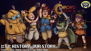 Chrono Trigger the Musical  History Our Story [upl. by Ecnaralc]