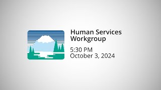 Human Services Workgroup  October 3 2024 [upl. by Giustino]