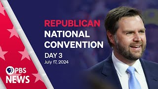 2024 Republican National Convention  RNC Night 3  PBS News special coverage [upl. by Anagrom]