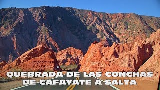 QUEBRADA DE CAFAYATE  De Cafayate a Salta  Argentina [upl. by Terchie]