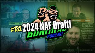 The Bonehead Podcast 132  NAF 2024 Draft [upl. by Eemyaj]