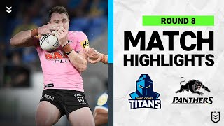 Gold Coast Titans v Penrith Panthers  Match Highlights  Round 8 2022  NRL [upl. by Suravart492]