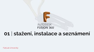 Fusion 360 Základy  01 Stažení instalace a seznámení [upl. by Beeck]