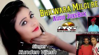 Bhilwara Milgi Re  VijeshKundenDharmendra Kothari  Rajasthani Song  FULL Audio  PRG Music [upl. by Einnoj]