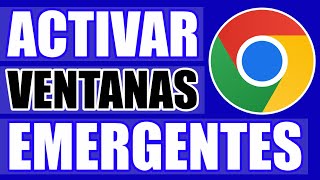 ✅ Como Activar Ventanas Emergentes en Google Chrome 2024 [upl. by Rudman]