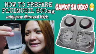 HOW TO PREPARE FLUIMUCIL 600mg tablets  Effective na Gamot sa Ubo [upl. by Aikyt]