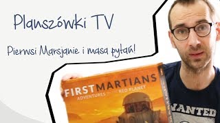 Planszówki TV  Pierwsi Marsjanie i masa pytań [upl. by Ajoop]