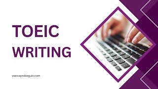 TOEIC Writing Overview [upl. by Fleta]