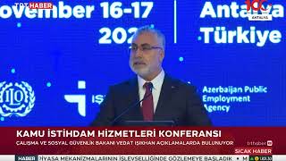 Bakan Işıkhan Kamu İstihdam Hizmetleri Konferansında konuşuyor [upl. by Meyeroff]