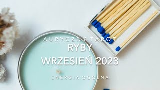 Ryby WRZESIEŃ 2023  Zabawa w dwa ognie [upl. by Nwahsram]