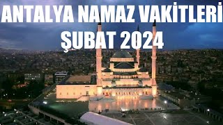 Antalya Namaz Vakitleri  ŞUBAT 2024 [upl. by Hemminger3]