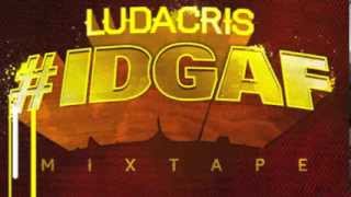 Ludacris  IDGAF full mixtape [upl. by Nehgem]