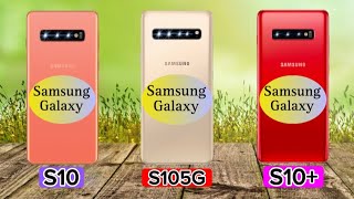 Comparing Samsung Galaxy S10 Vs Samsung Galaxy S10 5G Vs Samsung Galaxy S10 plus [upl. by Eciryt]