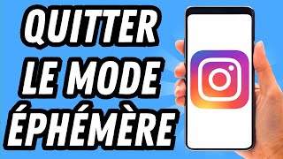 Comment quitter le mode éphémère sur Instagram GUIDE COMPLET [upl. by Yleoj]