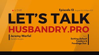 Lets Talk HusbandryPro Ep13 – Setting default Feeders amp Feedings Due [upl. by Delila94]