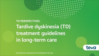 TD Perspectives Tardive Dyskinesia TD Treatment Guidelines in LongTerm Care [upl. by Emirak]