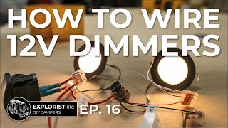 How to Wire 12V Dimmer Switches  Interior Van Lighting Made Easy [upl. by Ynavoj]