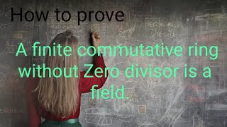 every finite integral domain is a fielda finite commutative ring without Zero divisor is a field [upl. by Camala]