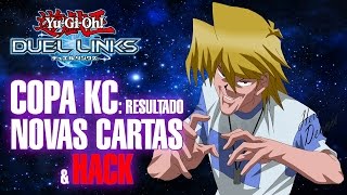 COPA KC NOVAS CARTAS amp HACK  YuGiOh Duel Links 09 [upl. by Atalaya]