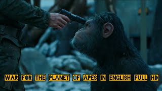 War for the planet of Apes in English Full HD [upl. by Ycnay]