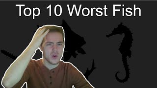 Top 10 Worst Fish [upl. by Gatian]