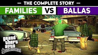 BALLAS vs FAMILIES  The Complete Story [upl. by Nyer646]