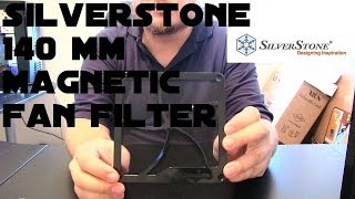 Silverstone 140MM Magnetic Fan Filter [upl. by Kanter]