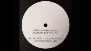 Mari Kvien Brunvoll  Everywhere You Go Villalobos Celestial Voice Resurrection Mix [upl. by Kleinstein428]