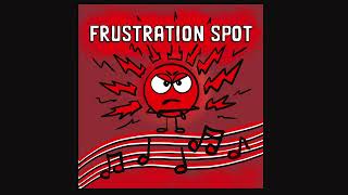 Frustration SPOT Song [upl. by Hinze]