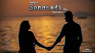 Sonchadi New Song Slowed ReverbMsEditor535 [upl. by Giana]