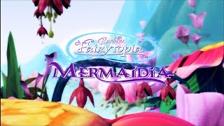 Barbie Fairytopia Mermaidia  Opening [upl. by Nilrac]