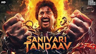 Sanivaari Tandaav Full South Indian Movie In Hindi Dubbed  Sivakarthikeyan Priyanka Arul Mohan [upl. by Vander]