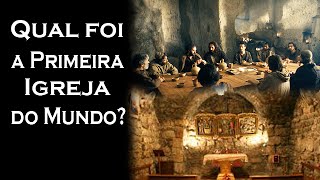 Qual foi a Primeira Igreja do Mundo  Guardei a Fé [upl. by Atsuj]