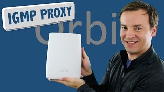 Netgear Orbi IGMP Proxy Explained and Tutorial Along with IGMP Snooping Explanation [upl. by Nnawaj]