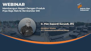 Webinar PT Bakrie Pipe Industries  Pemipaan Pada Pekerjaan Sistem Mekanikal [upl. by Canfield]