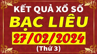 Xổ số Bạc Liêu ngày 27 tháng 2  XSBL  KQXSBL  SXBL  Xổ số kiến thiết Bạc Liêu hôm nay [upl. by Alleda]