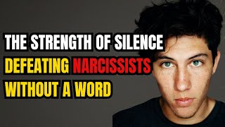 The Strength of Silence Defeating Narcissists Without a Word l NPD l Narcissistic [upl. by Harry]