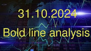 31102024 bold line analysis [upl. by Dirgis385]